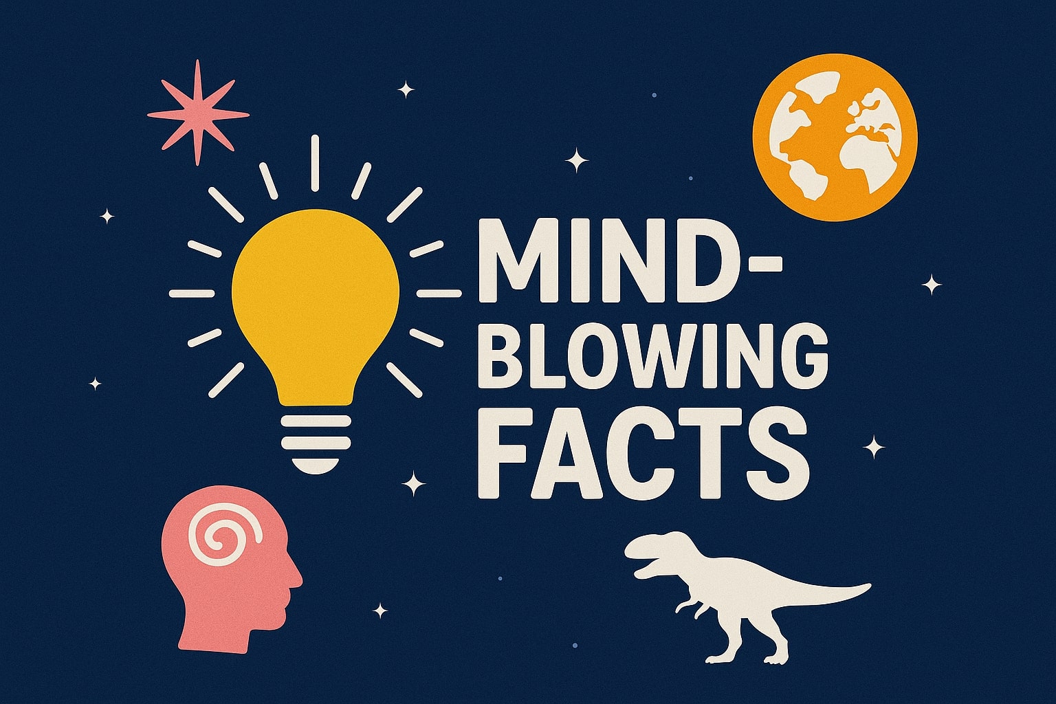 50 Mind-Blowing Facts That Will Surprise You